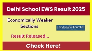 Delhi School EWS Result 2025 OUT edudel.nic.in Direct link to check first draw of lots Delhi School EWS Result 2025 OUT edudel.nic.in Direct link to check first draw of lots