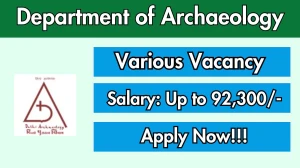 Department of Archaeology Oriental Assistant, Draftsman, Modeller Recruitment 2025 - Apply Offline for 3 Posts