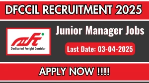 DFCCIL Junior Manager Recruitment 2025 - Apply Offline for 01 Posts