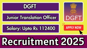 DGFT Junior Translation officer Recruitment 2025 - Apply Offline