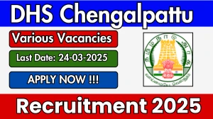 DHS Chengalpattu Various Posts Recruitment 2025 - Apply Offline for 40 Posts