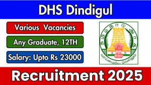 DHS Dindigul Various Posts Recruitment 2025 - Apply Offline