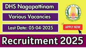 DHS Nagapattinam Recruitment 2025 - Apply Offline for 28 Driver, Staff Nurse and Other Posts