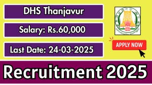 DHS Thanjavur MO, Staff Nurse and More Recruitment 2025 - Apply Offline for 20 Posts
