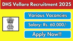 DHS Vellore MPHW, MO and Other Recruitment 2025 - Apply Offline for 20 Posts
