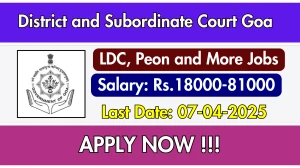 District and Subordinate Court North Goa LDC, Peon and More Recruitment 2025 - Apply Offline for 64 Posts District and Subordinate Court North Goa LDC, Peon and More Recruitment 2025 - Apply Offline for 64 Posts