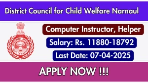 District Council for Child Welfare Narnaul Computer Instructor, Helper Recruitment 2025 - Apply Offline District Council for Child Welfare Narnaul Computer Instructor, Helper Recruitment 2025 - Apply Offline