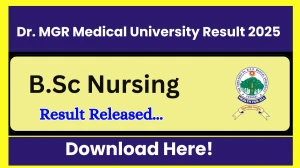 Dr. MGR Medical University B.Sc. Nursing Result 2025 Released at tnmgrmu.ac.in Direct Link to Download 4th Semester Result