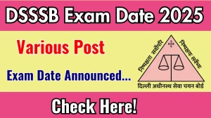 DSSSB Various Post Exam Date 2025 Announced at dsssb.delhi.gov.in Exam details here