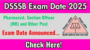 DSSSB Various Vacancies Exam Date 2025 Announced at dsssb.delhi.gov.in Exam details here DSSSB Various Vacancies Exam Date 2025 Announced at dsssb.delhi.gov.in Exam details here