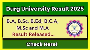 Durg University Result 2025 Released at durguniversity.ac.in Direct Link to Download 1st, 2nd, 3rd and 4th Sem Result