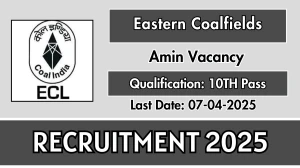 Eastern Coalfields Amin Recruitment 2025 - Apply Offline for 18 Posts Eastern Coalfields Amin Recruitment 2025 - Apply Offline for 18 Posts