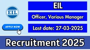 EIL Officer, Various Manager Recruitment 2025 - Apply Online for 10 Posts