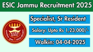 ESIC Jammu Specialist, Senior Resident Recruitment 2025 – Walk in for 21  Posts
