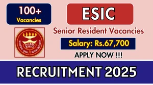 ESIC Senior Resident Recruitment 2025 – Walk in for 137 Posts ESIC Senior Resident Recruitment 2025 – Walk in for 137 Posts