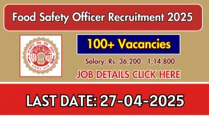 Food Safety Officer Recruitment 2025 - Apply Online for 120 MPPSC FSO Posts Before 27-04-2025