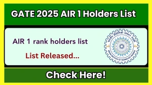 GATE 2025 AIR 1 rank holders list Released at gate2025.iitr.ac.in Direct Link to check here
