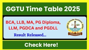 GGTU Time Table 2025 Announced @ ggtu.ac.in Details Here