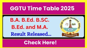 GGTU Time Table 2025 Announced @ ggtu.ac.in Details Here