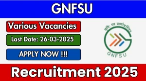 GNFSU Junior Clerk, Junior Engineer and More Recruitment 2025 - Apply Online for 68 Posts
