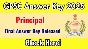 GPSC Principal Final Answer Key 2025 Available for the Download Answer Key PDF at gpsc.gujarat.gov.in