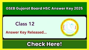 GSEB Gujarat Board HSC Answer Key 2025 Released Check GSEB Gujarat Board HSC Official Solution Key at gseb.org