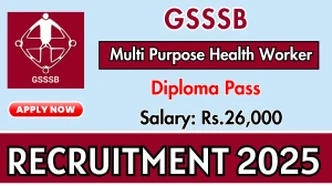 GSSSB Multi Purpose Health Worker Recruitment 2025 - Apply Online GSSSB Multi Purpose Health Worker Recruitment 2025 - Apply Online
