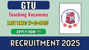 GTU Teaching Posts Recruitment 2025 - Apply Online for 09 Posts