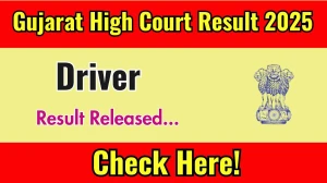 Gujarat High Court Result 2025 Announced. Direct Link to Check Gujarat High Court Driver Result 2025 gujarathighcourt.nic.in