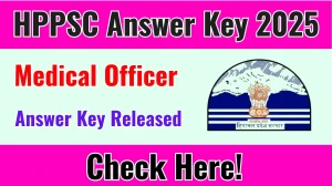 HPPSC Medical Officer Answer Key 2025 Available for the Download Answer Key PDF at hppsc.hp.gov.in