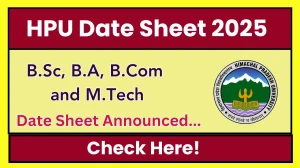 HPU Date Sheet 2025 Announced @ hpuniv.ac.in Details Here