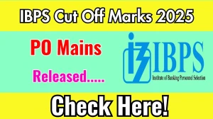 IBPS PO Mains Cut Off Marks 2025 has released: Check Cut off Marks here ibps.in IBPS PO Mains Cut Off Marks 2025 has released: Check Cut off Marks here ibps.in