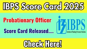 IBPS PO Mains Score Card 2025 Announced. Direct Link to Check IBPS PO Score Card 2025 ibps.in