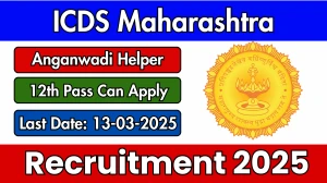 ICDS Maharashtra Anganwadi Helper Recruitment 2025 - Apply Offline for 26 Posts