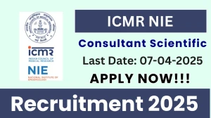 ICMR NIE Job Vacancy 2025, Apply Online for 02 Consultant Scientific Posts