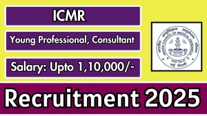 ICMR Young Professional, Consultant Recruitment 2025 - Apply Offline