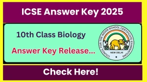 ICSE 10th Class Biology Answer Key 2025 Check at cisce.org ICSE 10th Class Biology Answer Key 2025 Check at cisce.org
