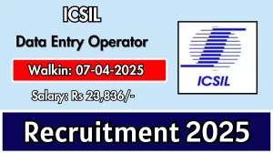 ICSIL Data Entry Operator Recruitment 2025 – Walk in