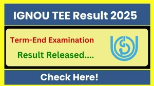 IGNOU TEE Result 2025 Out at ignou.ac.in How to check Results Here