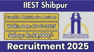 IIEST Shibpur Scientific Administrative Assistant Recruitment 2025 – Walk in IIEST Shibpur Scientific Administrative Assistant Recruitment 2025 – Walk in
