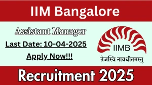 IIM Bangalore Job Vacancy 2025, Apply Online for Assistant Manager Posts IIM Bangalore Job Vacancy 2025, Apply Online for Assistant Manager Posts