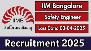 IIM Bangalore Safety Engineer Recruitment 2025 - Apply Online IIM Bangalore Safety Engineer Recruitment 2025 - Apply Online