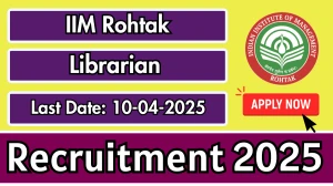 IIM Rohtak Librarian Recruitment 2025 - Apply Offline