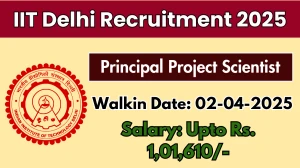 IIT Delhi Principal Project Scientist Recruitment 2025 – Walk in