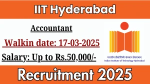 IIT Hyderabad Accountant Recruitment 2025 – Walk in