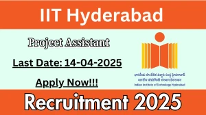 IIT Hyderabad Job Vacancy 2025, Apply Online for 01 Project Assistant Posts