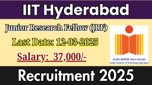 IIT Hyderabad Junior Research Fellow Recruitment 2025 - Apply Online