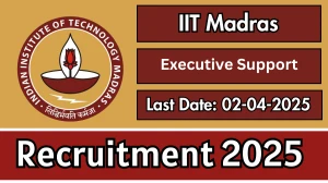 IIT Madras Executive Support Recruitment 2025 - Apply Online