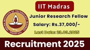 IIT Madras Junior Research Fellow Recruitment 2025 - Apply Online