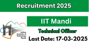 IIT Mandi Technical Officer Recruitment 2025 - Apply Online IIT Mandi Technical Officer Recruitment 2025 - Apply Online